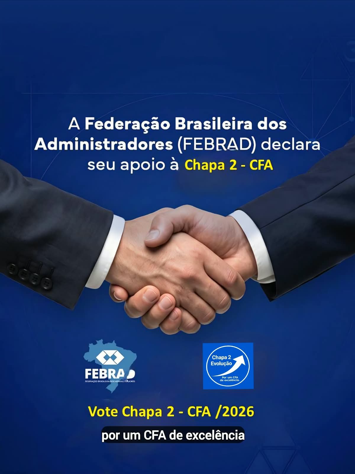 A Federação Brasileira dos Administradores (FEBRAD) declara seu apoio à Chapa 2 – CFA. Vote Chapa 2 – CFA/2026, por um CFA de excelência.